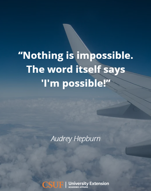 "Nothing is impossible. The word itself says 'I'm possible!'" — Audrey Hepburn

Challenges can be overcome with the right mindset.  💪  

#CSUF #CSUFExtension #MotivationMonday #unicef #biography <a href="/UNICEF/">UNICEF</a> <a href="/biography/">Biography.com</a>
