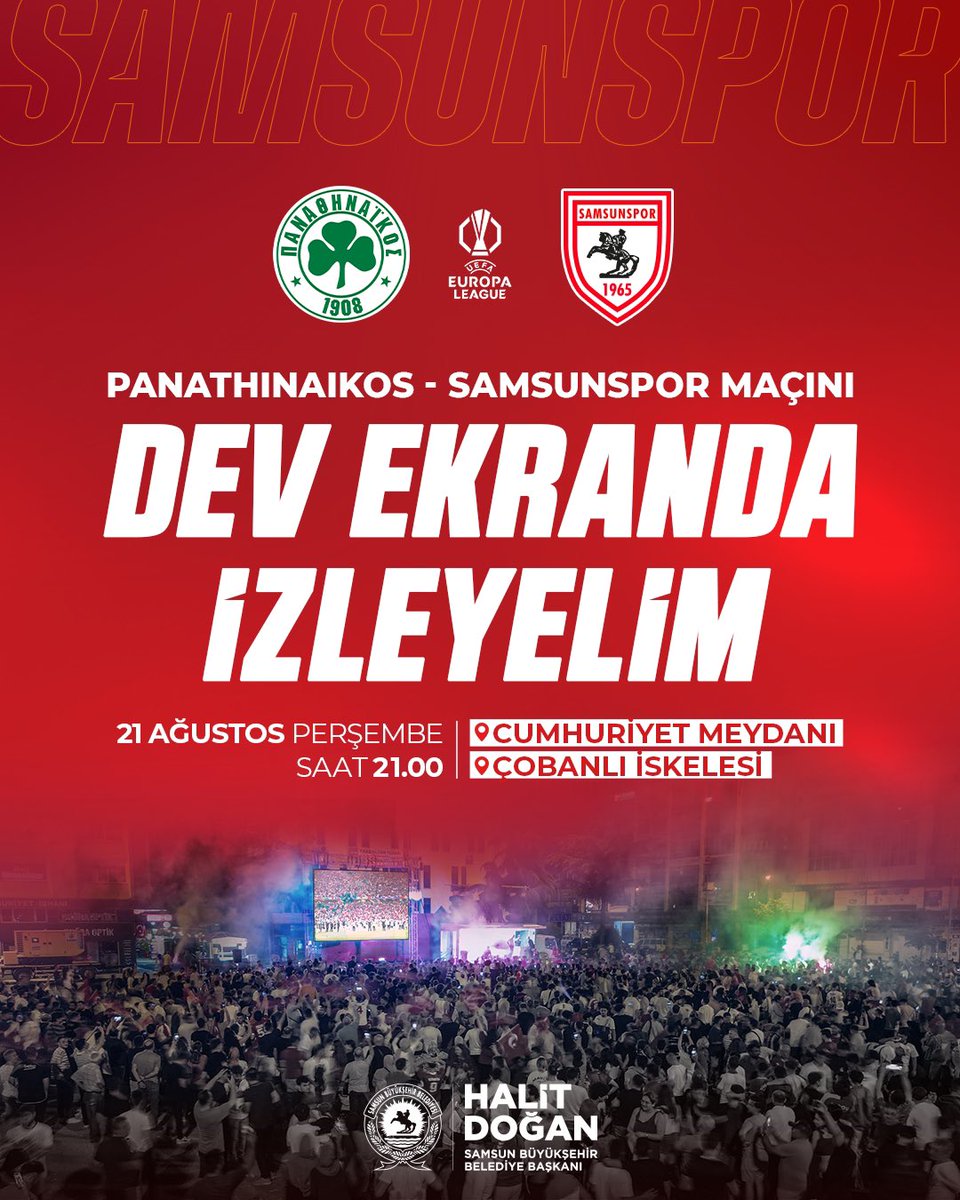 Bu heyecana hep birlikte ortak oluyoruz.❤️🤍

Kırmızı Beyazlı sevdamızı Panathinaikos karşısında yalnız bırakmıyor;
📍Çobanlı İskelesi ve
📍Cumhuriyet Meydanı’nda kuracağımız dev ekranla bir şehir takımımızın yanında oluyoruz.

Başarılar #Samsunspor’um…🏟️

🗓️21 Ağustos Perşembe