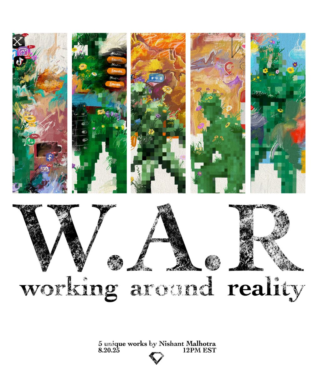 “W.A.R. (Working Around Reality)”
8.20.25