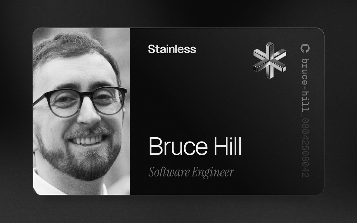 Stainless (@stainlessapi) on Twitter photo We're excited to welcome <a href="/spillybones/">Bruce Hill</a> to the Stainless team ✱
Bruce comes from a background in professional game development and hobby programming language design. He's looking forward to helping build world-class code generation tools. We're excited to welcome <a href="/spillybones/">Bruce Hill</a> to the Stainless team ✱
Bruce comes from a background in professional game development and hobby programming language design. He's looking forward to helping build world-class code generation tools.