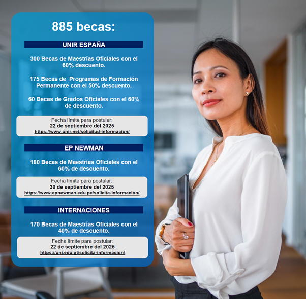 CONVOCATORIA DE BECAS OEA – UNIR, EP NEWMAN E INTERNACIONES 2025
Fecha límite para postular a la Beca: El 22 de septiembre de 2025
oas.org/scholarships