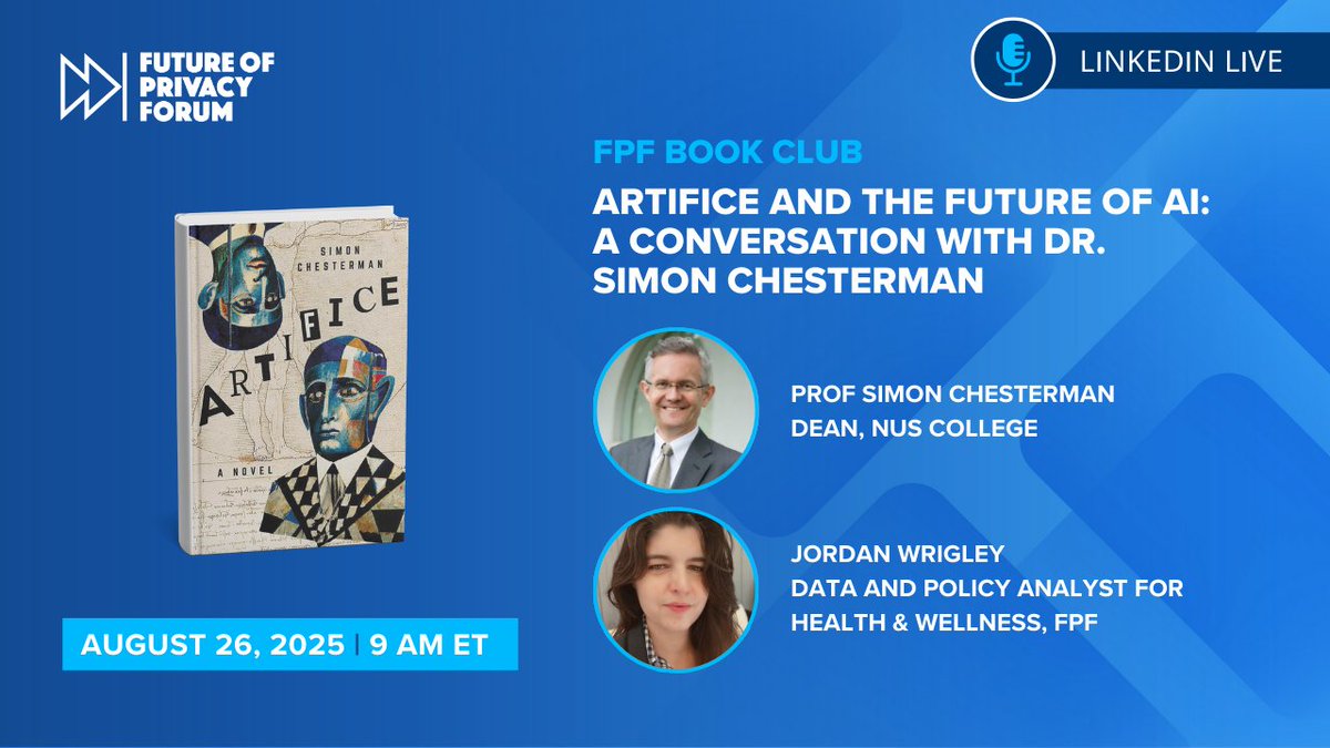 futureofprivacy's tweet image. 🚨 #FPFBookClub: Join next Tuesday, 8/26 at 9am ET for a #LinkedInLive with FPF Data and Policy Analyst Jordan Wrigley, and Prof Simon Chesterman, author of Artifice, as they discuss his recent novel and the future of AI.
linkedin.com/events/artific…