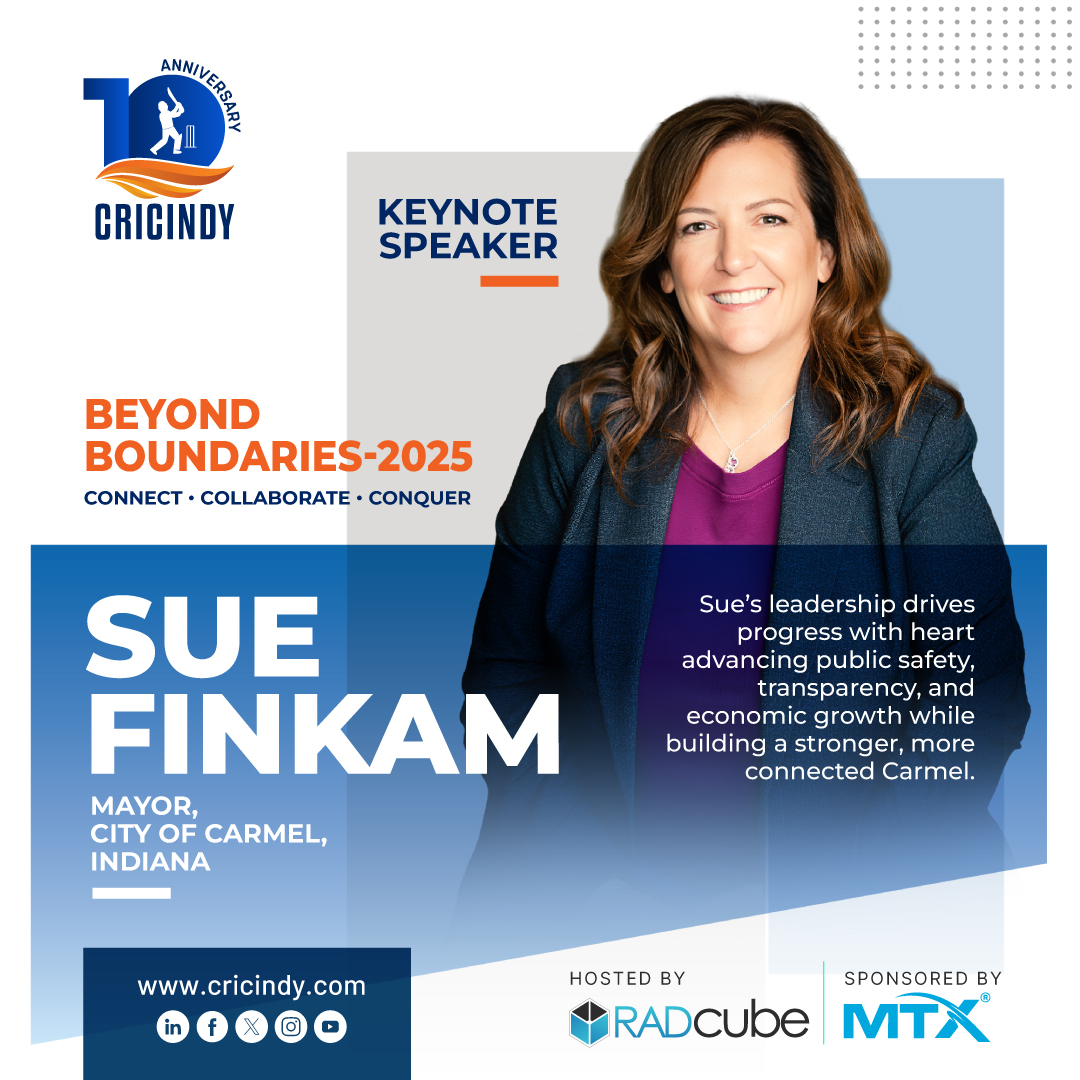 CRICINDY (@cricindy2) on Twitter photo 🌟 Keynote Speaker Spotlight 🌟
Honored to welcome <a href="/SueFinkam/">Sue Finkam</a> , Mayor of <a href="/CityOfCarmelIn/">City of Carmel, IN</a>, as Keynote Speaker at Beyond Boundaries 2025 – #CricIndy2025 10th Anniversary Celebration!
📅 Aug 22 | 5 PM | The Tarkington, Carmel IN
Hosted by <a href="/RADcubeAlerts/">RADcube</a> | Sponsored by <a href="/MTX_Inc/">MTX Group, Inc.</a> 🌟 Keynote Speaker Spotlight 🌟
Honored to welcome <a href="/SueFinkam/">Sue Finkam</a> , Mayor of <a href="/CityOfCarmelIn/">City of Carmel, IN</a>, as Keynote Speaker at Beyond Boundaries 2025 – #CricIndy2025 10th Anniversary Celebration!
📅 Aug 22 | 5 PM | The Tarkington, Carmel IN
Hosted by <a href="/RADcubeAlerts/">RADcube</a> | Sponsored by <a href="/MTX_Inc/">MTX Group, Inc.</a>