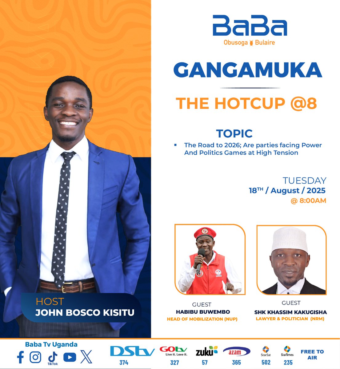 brendah_na17878's tweet photo. *This TUESDAY 19th August 2025* : On Baba The Hot Cup With   *JOHN BOSCO KISITU* joins us live.

Stream live on . @BabaTvUganda All social media

#Gangamuka #BabaTvUpdates https://t.co/e9T73haDp0