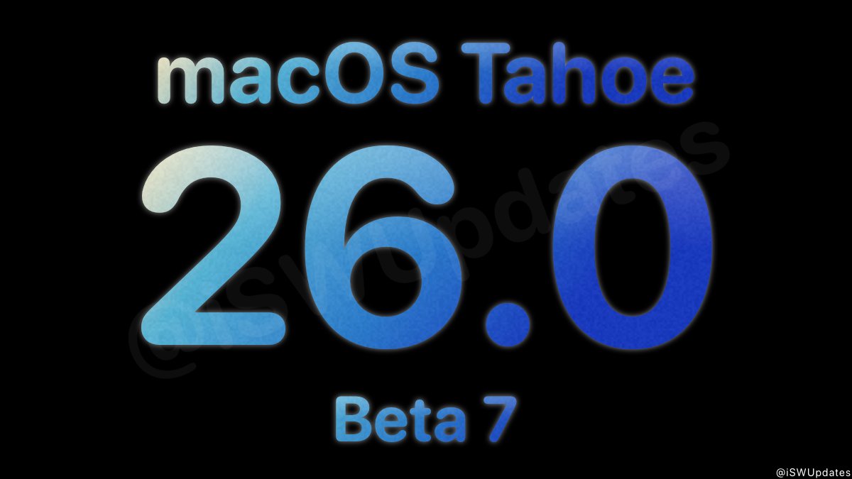 iSWUpdates's tweet image. macOS Tahoe 26.0 Developer Beta 7 (25A5346a) has been released. #macOS26Beta7