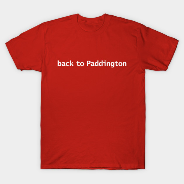 ellenhenryart's tweet photo. Check out this awesome 'Back to Paddington' design! 

https://t.co/stCidbQtm9 

#realhousewivesoflondon #backtopaddington #funnytshirt #dashery #ellenhenryart #RHOLDN https://t.co/0Bfjzwbibd