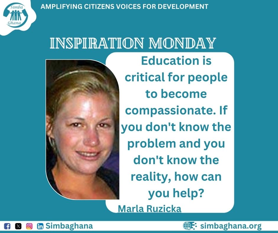 𝐈𝐧𝐬𝐩𝐢𝐫𝐚𝐭𝐢𝐨𝐧 𝐌𝐨𝐧𝐝𝐚𝐲  
"Education is critical for people to become compassionate. If you don't know the problem and you don't know the reality, how can you help?"-Marla Ruzicka  
Awareness opens the door to empathy. Understanding leads to action.