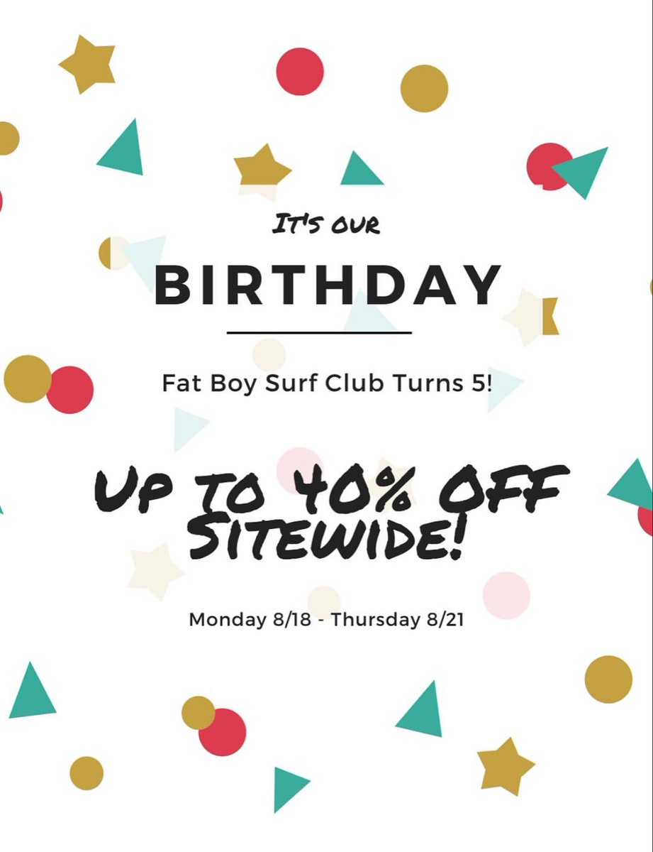 FatBoySurfClub's tweet photo. Happy Birthday to us. Happy Birthday to us. 

Thank you for all the support! Up to 40% off at https://t.co/knATMJVaEl all week! https://t.co/yhYRh0x0Ap