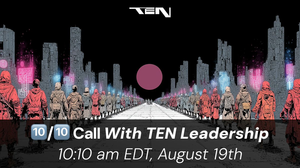 So what's next for TEN?

Join our 🔟/🔟 Call with TEN leadership to hear what we've got in store for you.

Have questions you would like us to answer?

Leave them in the replies.

See you 10:10 am EDT, live on X!