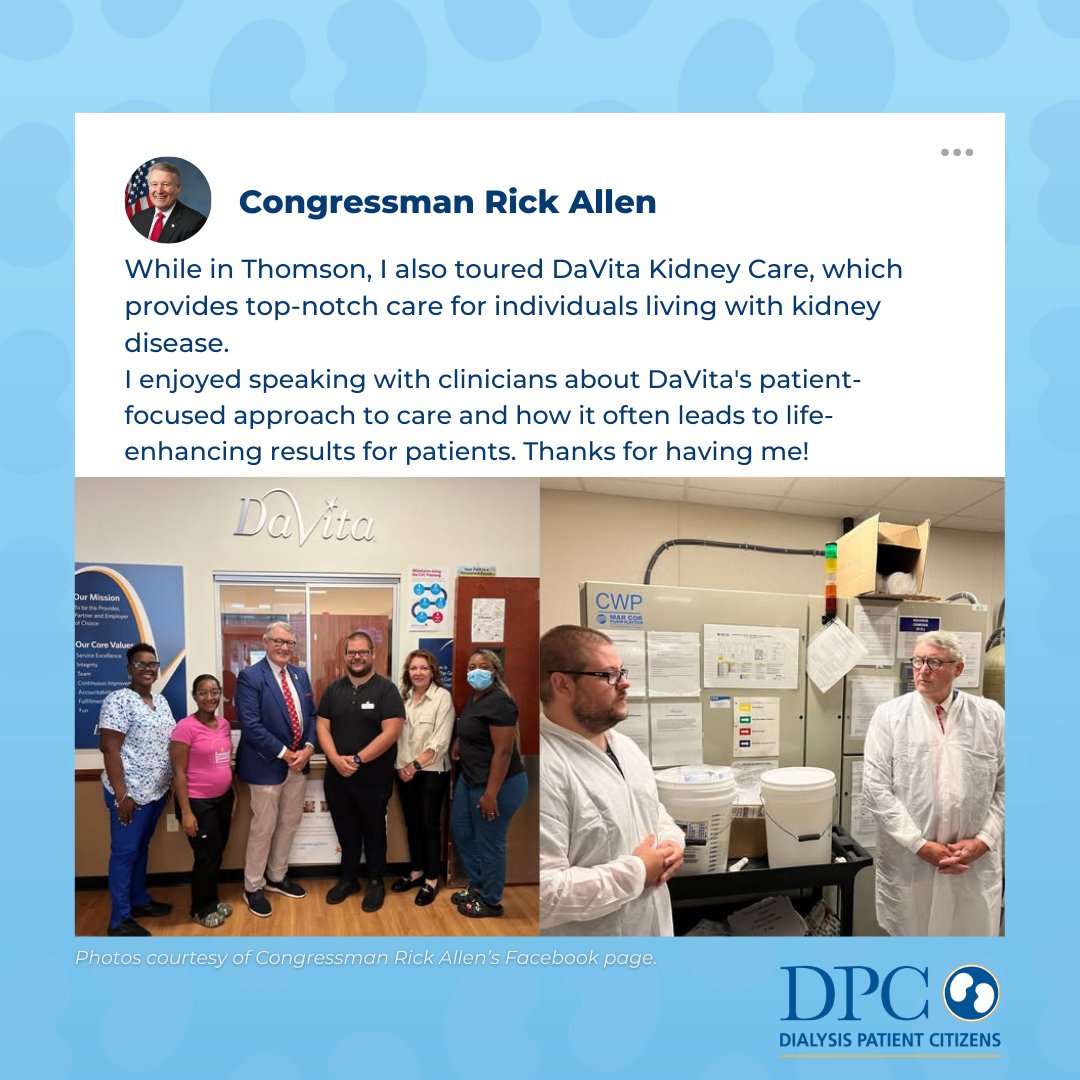 Dialysis Patient Citizens (@patientcitizen) on Twitter photo 👏 We’re grateful to Congressman Rick Allen of Georgia for visiting a local DaVita dialysis center!
During his visit, he met with both staff and patients, learning firsthand how dialysis care saves lives, improves outcomes, and lowers healthcare costs. 💙
Thank you, 👏 We’re grateful to Congressman Rick Allen of Georgia for visiting a local DaVita dialysis center!
During his visit, he met with both staff and patients, learning firsthand how dialysis care saves lives, improves outcomes, and lowers healthcare costs. 💙
Thank you,
