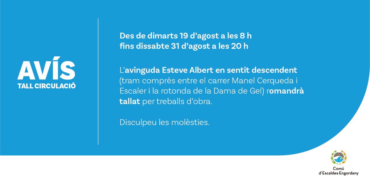🚧 TALL DE CIRCULACIÓ 🚧

Des del dimarts 19 d’agost a les 8 h fins al dissabte 31 d’agost a les 20 h, l’avinguda Esteve Albert en sentit descendent (tram entre Manel Cerqueda i Escaler i la rotonda de la Dama de Gel) romandrà tallada per obres.

🙏 Disculpeu les molèsties