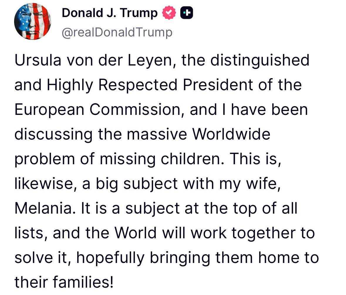 Ursula von der Leyen (@vonderleyen) on Twitter photo The human cost of this war must end.
And that means every single Ukrainian child abducted by Russia must be returned to their families.
I thank <a href="/POTUS/">President Donald J. Trump</a> for his clear commitment today to ensuring these children are reunited with their loved ones. The human cost of this war must end.
And that means every single Ukrainian child abducted by Russia must be returned to their families.
I thank <a href="/POTUS/">President Donald J. Trump</a> for his clear commitment today to ensuring these children are reunited with their loved ones.