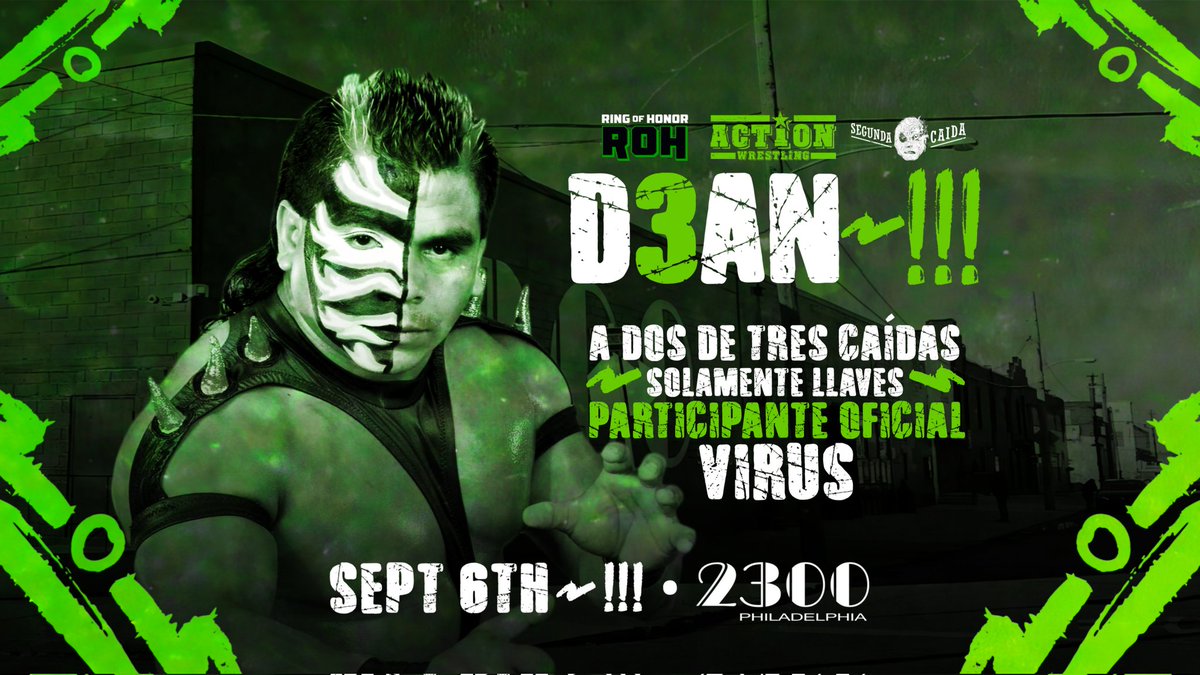 MATCH ANNOUNCEMENT 

At #ACTIONDean~!!!3 we present, for the first time.....
MAESTROS contra MAESTROS TRIOS match, 2/3 Falls, submissions ONLY

Your first participant is VIRUS

ACTION DEAN~!!!3
Sept 6
Philadelphia PA - 2300 Arena