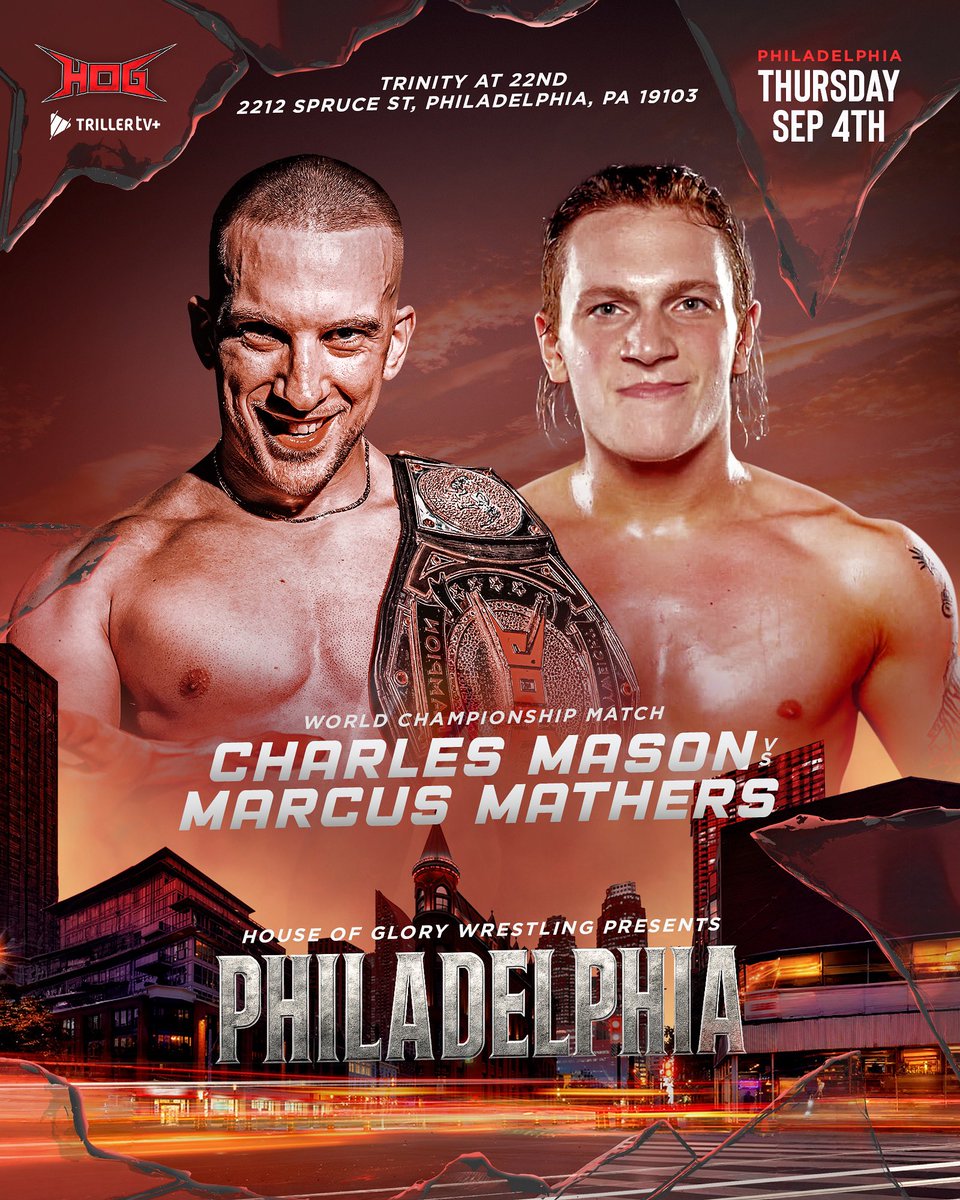 🚨BREAKING🚨

PHILADELPHIA‼️are you ready? 🦅
On September 4th, HOG invades Trinity at 22nd with a huge World Championship match: Charles Mason vs Marcus Mathers!
Witness history live in Philly you won’t want to miss this one! 🔥

<a href="/CharlesMas0n/">Charles Mason</a> <a href="/MarcusMathers1/">Marcus Mathers | マーカス・マザーズ</a> 

🎟️ TICKETS