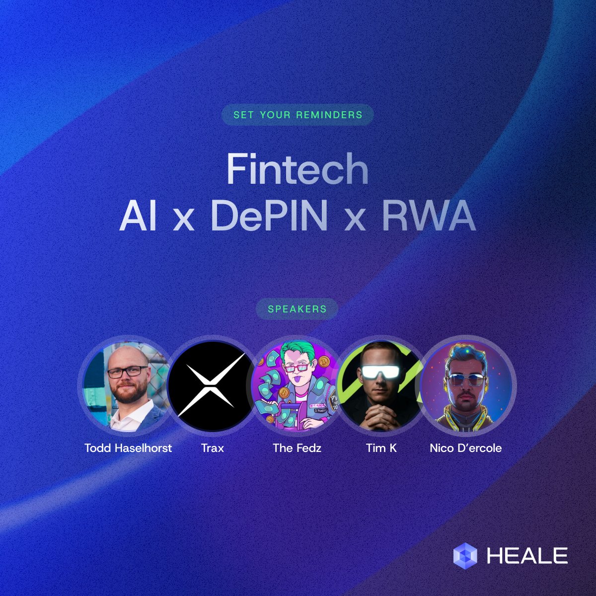 Join us this Thursday at 1pm US EDT to hear about the coolest new Fintech products and use cases of AI, DePIN, and RWA technologies from industry pioneers:

🔹Todd H. - Founder + CEO at HEALE 
🔹Soheeb - Founder + CEO at Trax 
🔹Gitay - Founder + CEO at TheFedz 
🔹Tim K. -