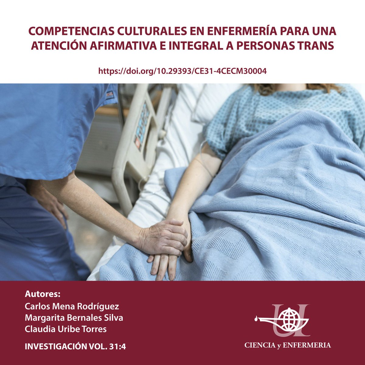 🎓🏥 COMPETENCIAS CULTURALES EN ENFERMERÍA PARA UNA ATENCIÓN AFIRMATIVA E INTEGRAL A PERSONAS TRANS 🏳️⚧️
 
 🔗 doi.org/10.29393/CE31-… 
 
Autores: Mena Rodríguez 🇨🇱, Bernales Silva 🇨🇱, Uribe Torres 🇨🇱