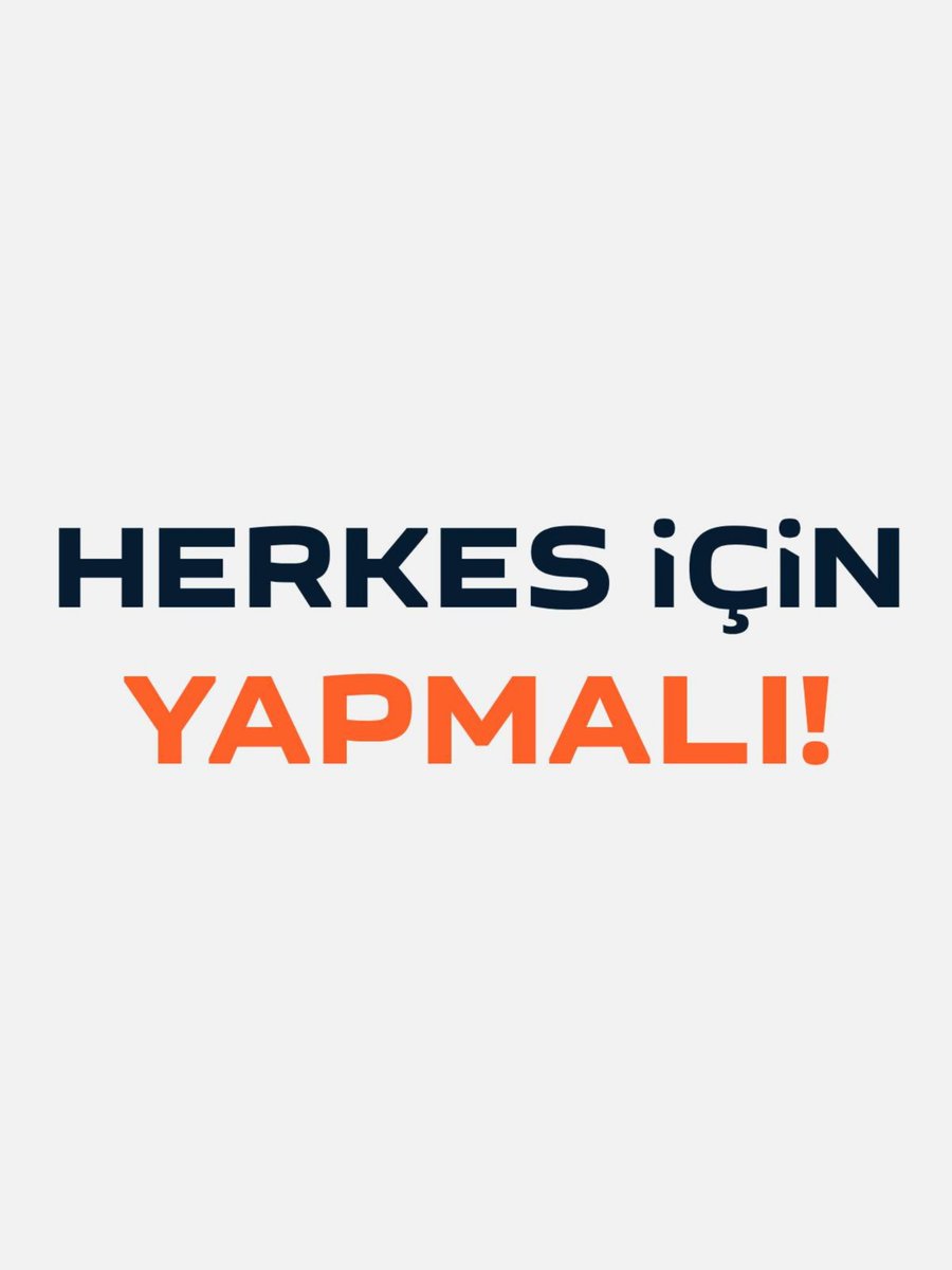 HERKES İÇİN YAPMALI!