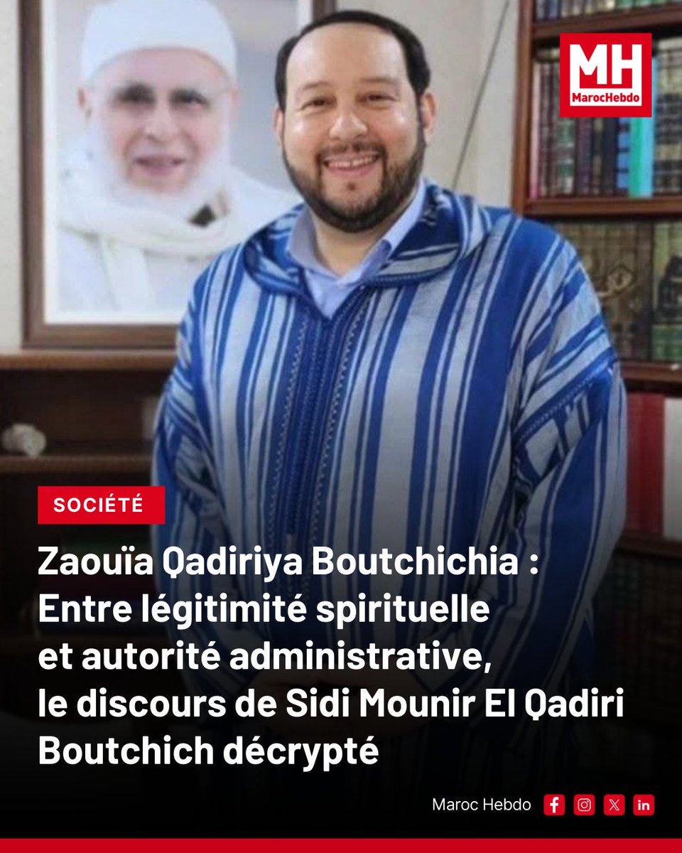 marochebdo's tweet image. Il s’agit d’un affrontement de légitimités : matérielle et organisationnelle contre spirituelle et symbolique.

➡ maroc-hebdo.com/article/zaouia…

#Conflit #Légitimité #Pouvoir #Symbolique #Organisation