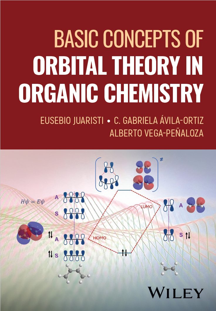 👌✨ #Recomendación Recientemente fue publicado por <a href="/WileyGlobal/">Wiley</a> (Londres, Reino Unido y Nueva York, EUA), el libro “Basic Concepts of Orbital Theory in Organic Chemistry”, de Eusebio Juaristi, con las contribuciones de la Dra. Claudia Gabriela Ávila Ortiz, del Departamento de
