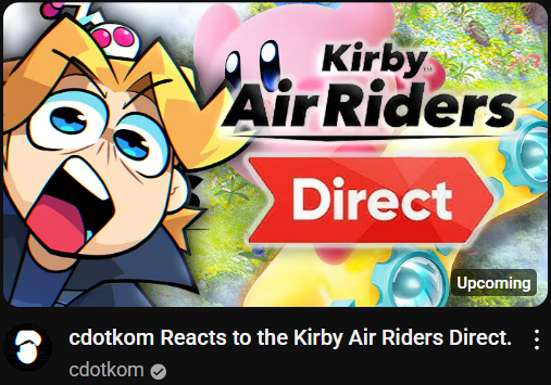 cdotkom is streaming his reaction to the Kirby Air Riders Direct! - ✨