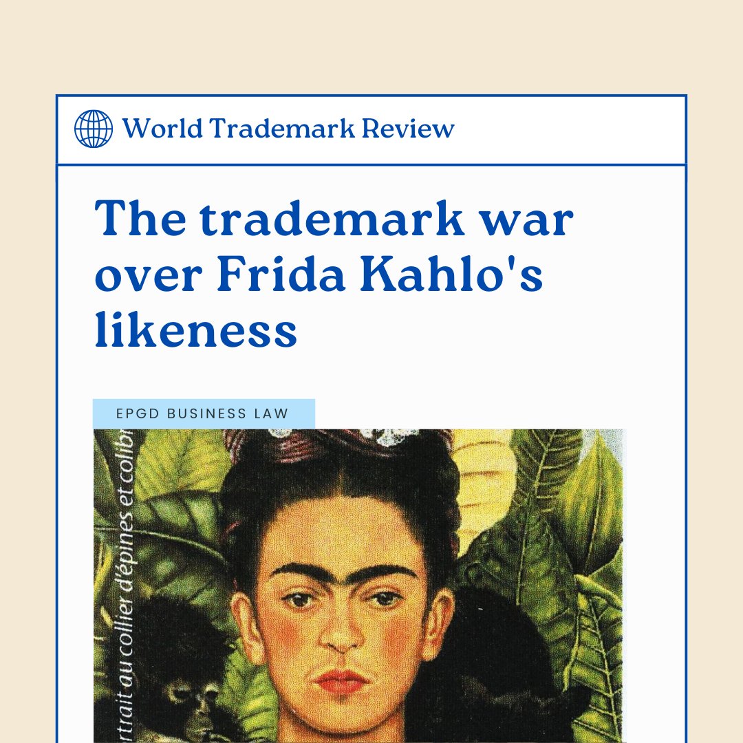 Client Spotlight: EPGD Business Law
Frida Kahlo’s likeness is the focus of a major trademark dispute. In World Trademark Review, EPGD Business Law breaks down the case and its implications for artists and brands.
Link: loom.ly/tGurBo4
 #ClientSpotlight #OTMMClientWin