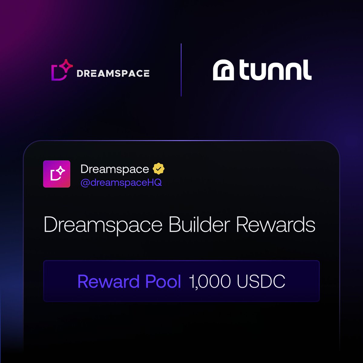 Tunnl 上的 Dreamspace 构建者奖励，1,000 USDC 奖池