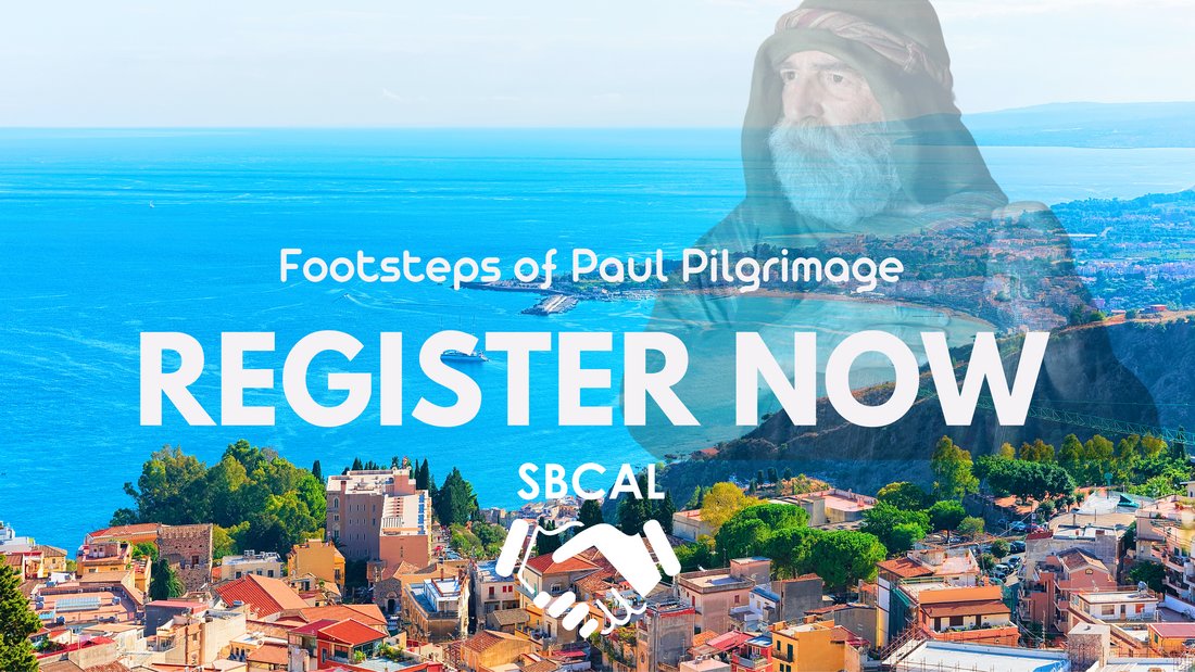 September 8 - Deposit Due for Footsteps of Paul Greece Trip, March 20-31, 2026.

Click here -> sbcal.org/greece <- to learn more about the trip.
