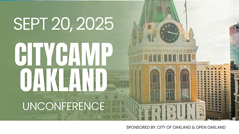 CityCamp is returning to #Oakland.  This is an unconference – meaning YOU help shape the agenda! Anyone can pitch sessions, attendees  vote on topics they want to explore in sessions throughout the day. Its FREE!
REGISTER citycampoakland.eventbrite.com