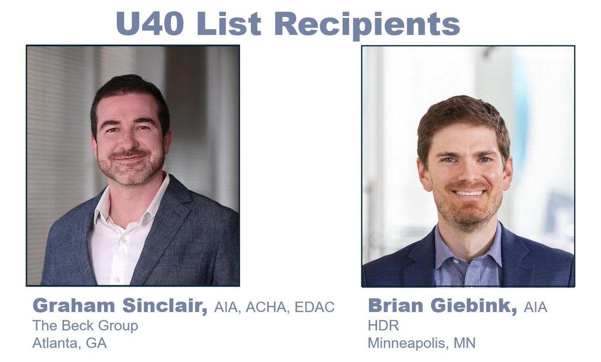 We also congratulate Graham Sinclair of The Beck Group &amp; Brian Giebink of HDR, the AIA/AAH List of Healthcare Design’s Best Under 40 Awardees. It celebrates those who make a significant contribution to the advancement of healthcare design. tinyurl.com/yc2cd8rx