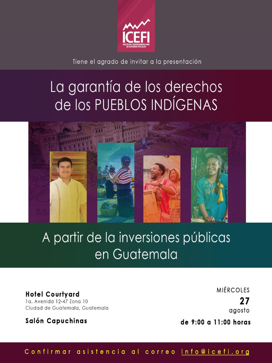 Icefi (@icefi) on Twitter photo 🇬🇹 EVENTOS Icefi
📈La garantía de los derechos de los pueblos indígenas a partir de la inversiones públicas en Guatemala.
🗓️ Miércoles 27 de agosto
🕘 De 9:00 a 11:00 de la mañana
📍 Salón Capuchinas, Hotel Courtyard, 1 avenida zona 10.
Confirmar asistencia a info@icefi.org 🇬🇹 EVENTOS Icefi
📈La garantía de los derechos de los pueblos indígenas a partir de la inversiones públicas en Guatemala.
🗓️ Miércoles 27 de agosto
🕘 De 9:00 a 11:00 de la mañana
📍 Salón Capuchinas, Hotel Courtyard, 1 avenida zona 10.
Confirmar asistencia a info@icefi.org