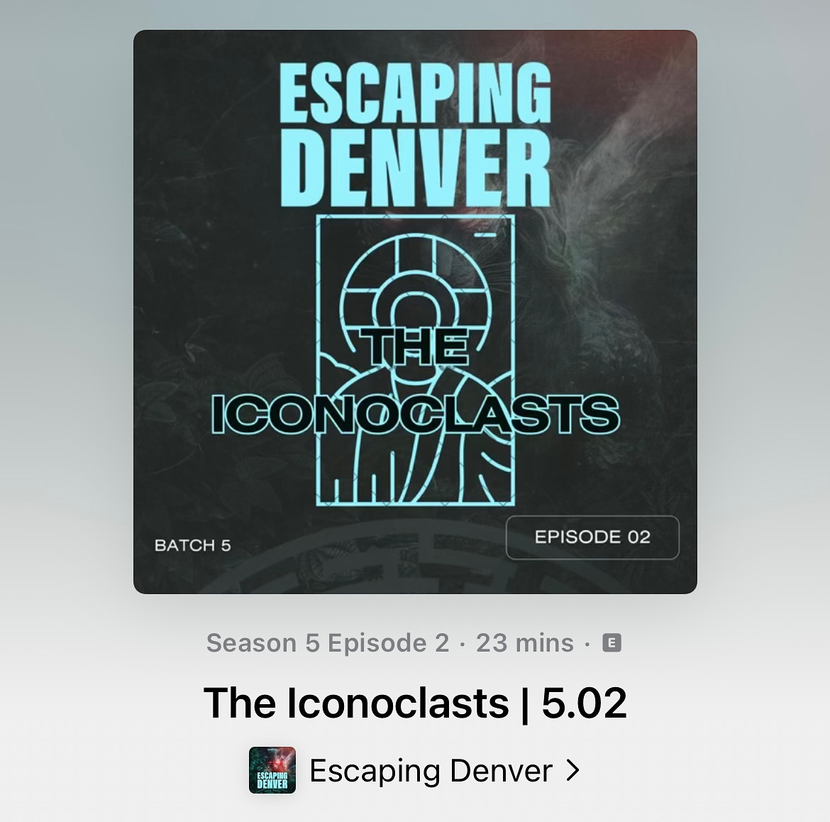 Escaping Denver Batch 5: Episode 2 - The Iconoclasts is now available wherever you listen to podcasts!
