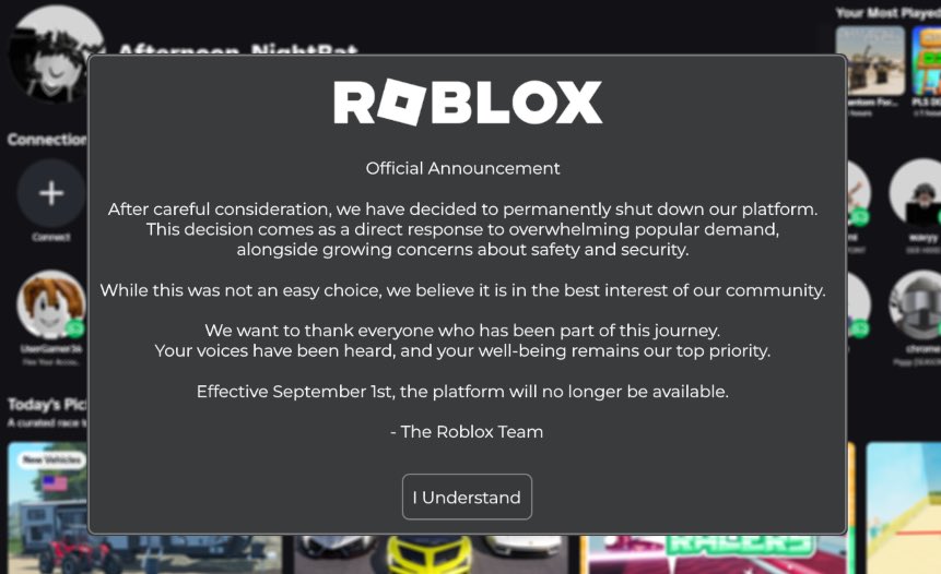 Roblox_RTCC's tweet image. 🚨BREAKING🚨

Due to backlash regarding the Schlep situation, lawsuits, and other things. Roblox has announced today that they will be shutting down permanently on September 1st, 2025. 

#robloxdev