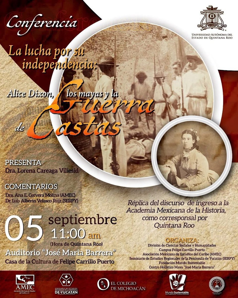 AMEC_oficial's tweet photo. I N V I T A C I Ó N  

A la réplica del discurso de ingreso a la Academia Mexicana de la Historia de la Dra. Lorena Careaga, como corresponsal por Quintana Roo, con el título "La lucha por su independencia: Alice Dixon, los mayas y la Guerra de Castas”.

Transmisión por Facebook. https://t.co/1AG1DLz6W8