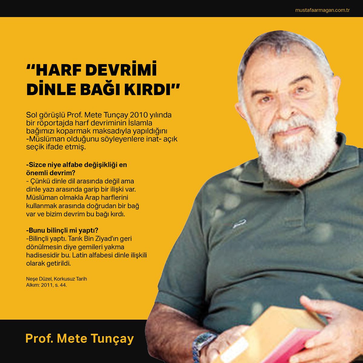"Harf devrimi dinle bağı kırdı"

Dün hayatını kaybeden sosyalist tarihçi Mete Tunçay harf devrimine farklı bir bakış getirmiști.

Özellikle Türkiye’de Tek Parti Yönetiminin Kuruluşu adlı çalışması soldaki anti-Kemalizmin zirvesi kabul edilir.

Allah taksiratını affetsin.
