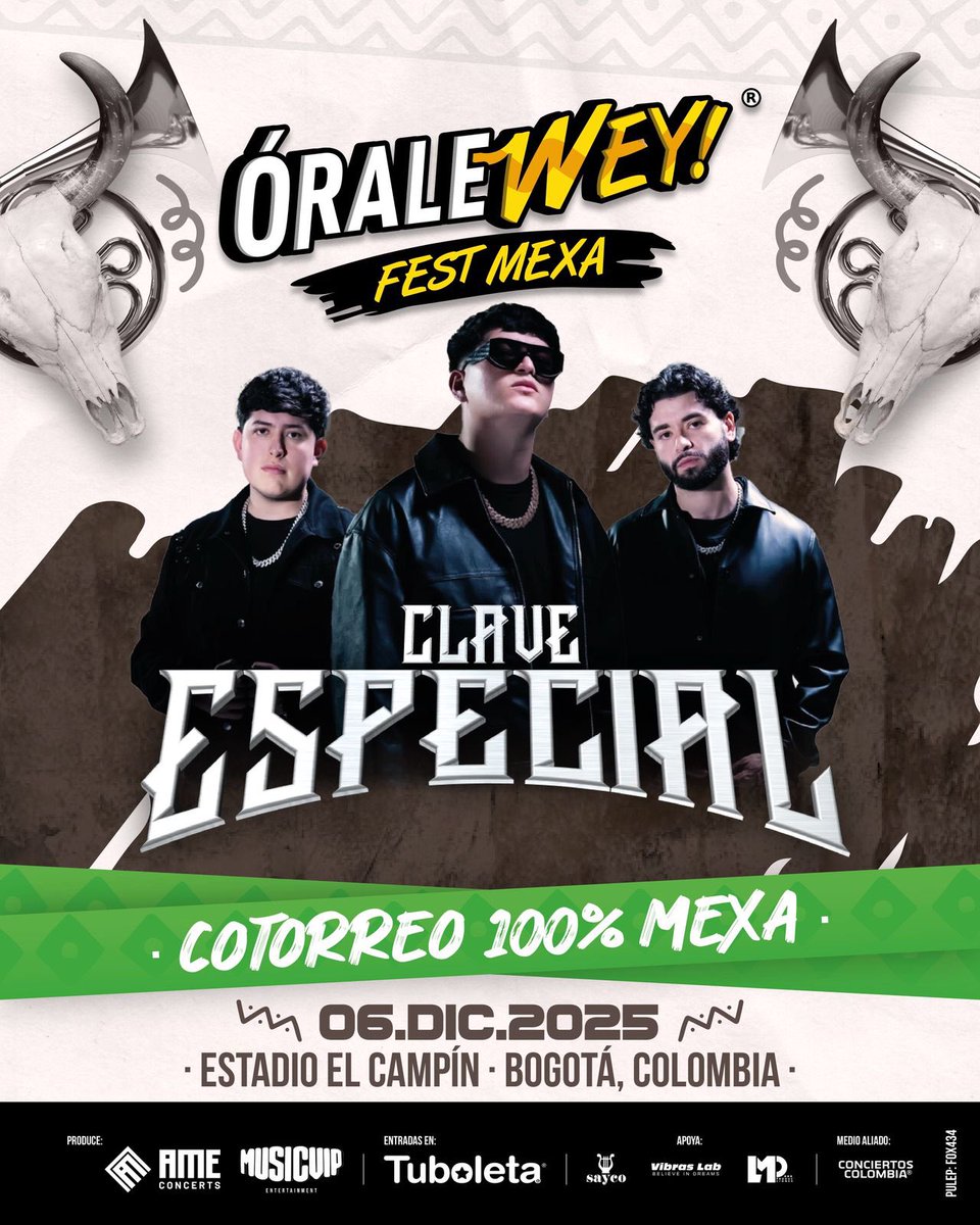 Clave Especial, segundo artista confirmado del Órale Wey junto a Grupo Firme 🇲🇽🇲🇽🇲🇽