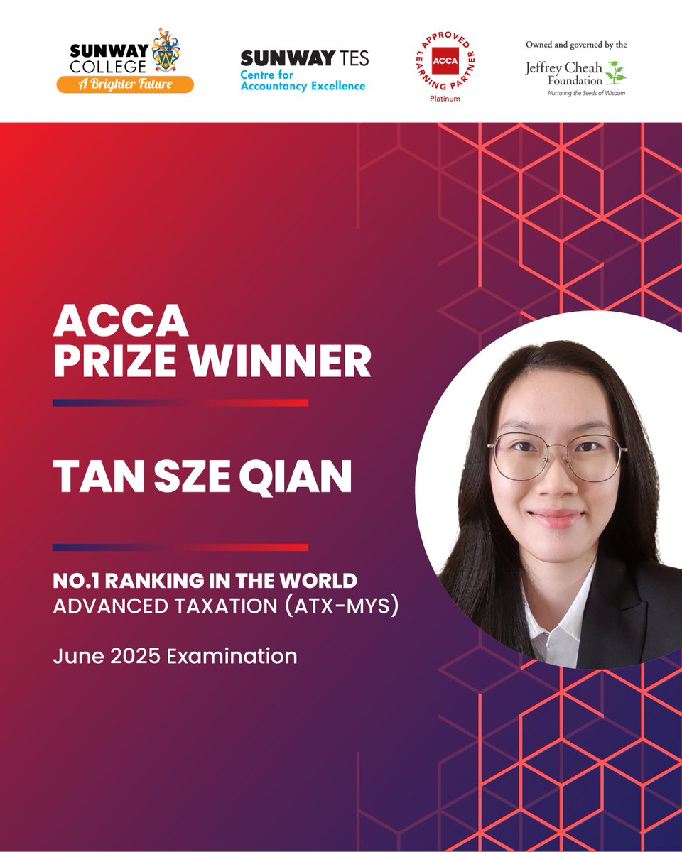 Congratulations to Tan Sze Qian for achieving #1 in the WORLD for the #ACCA Advanced Taxation (ATX-MYS) paper in the June 2025 examination!

Sze Qian credits her success to the experienced and dedicated lecturers at #SunwayTESCAE.