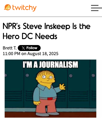 NPR’s Steve Inskeep Is the Hero DC Needs
twitchy.com/brettt/2025/08…
