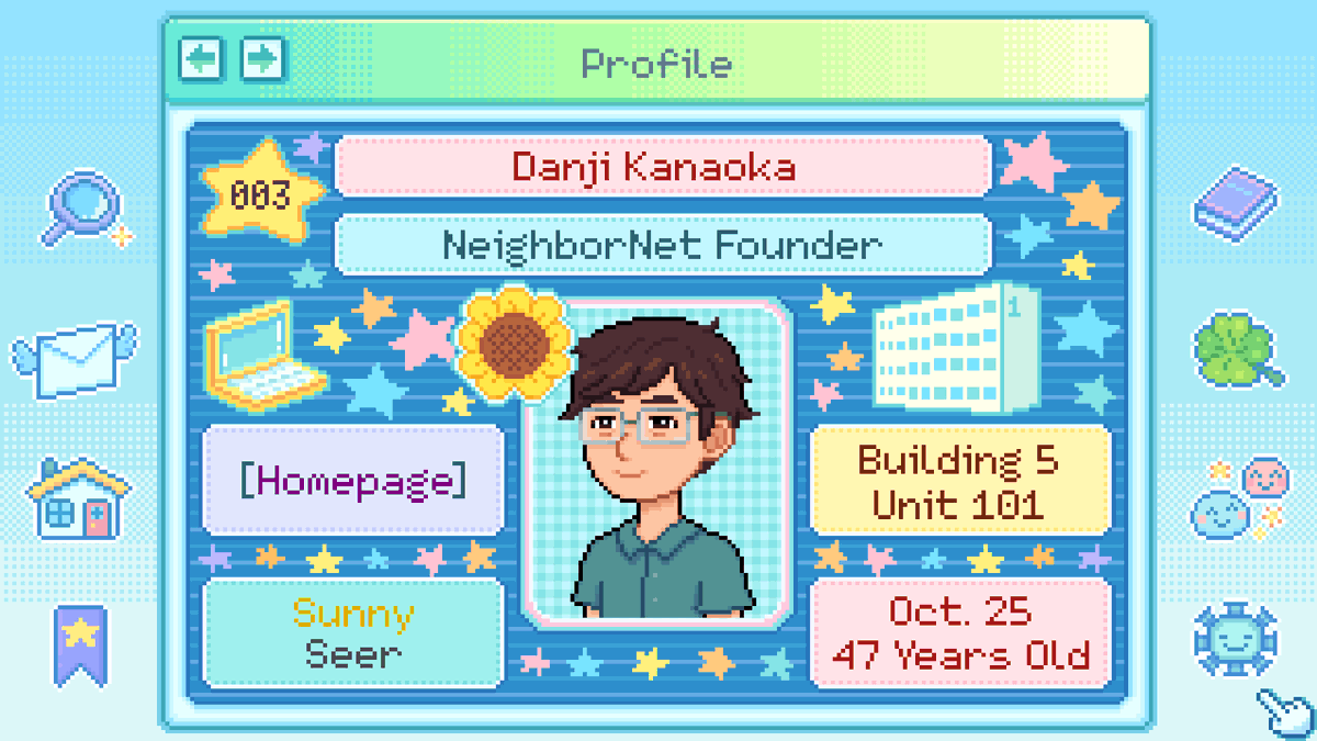 Remember the PokéDex? 📕
In Danchi Days, the NeighborDex shares a similar purpose!

Complete it by meeting all 50+ neighbors during your adventure! 💫

Don’t forget to add me, the coolest Dad ever! 😄
~Danji👓