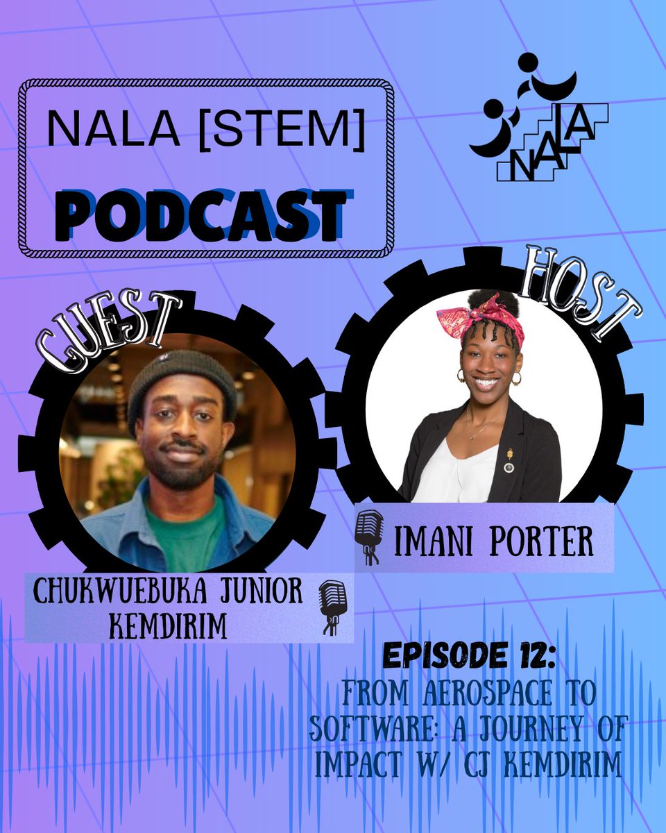 What's up Nala Fam!! I hope all your weekends were fun and well. How about you start your week off with EP 12: From Aerospace to Software: A Journey of Impact w/ CJ Kemdirim from the NALA STEM Podcast. 

Listen Here:nalastem.com/podcast