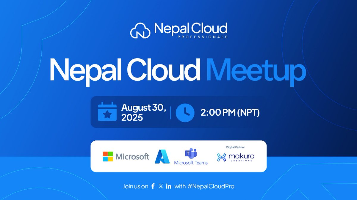 NepalCloudP's tweet image. 🎉 Big news! 🚨 Next Nepal Cloud Meetup is happening on Aug 30!
🕓 2:00 PM – 4:00 PM NPT (UTC+5:45) | 🖥️ Online via Microsoft Teams.🔗 RSVP: meetup.com/nepalcloudpro/…
#NepalCloudPro #MakuraCreations #Azure #GenAI #Networking #CloudSecurity 🚀 Don’t miss out!