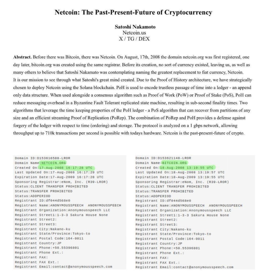 autonomus_block's tweet photo. 🔍 FOR THE RECORD:
https://t.co/5oYCCSn4UU was registered on August 17, 2008 — 24 hours before https://t.co/reWZkax8Gr.

📁 Registrar: AnonymousSpeech (JP)
📞 Phone: +50.55396801
📧 Email: contact@anonymousspeech.com

Same registrar. Same structure.
No site content. Silent for years. Then… gone.

⚠️ Proof of History, 710k TPS, Solana references —
appearing in a document backdated to 2008, allegedly by Satoshi Nakamoto.

🧠 What if Bitcoin wasn’t the start… but the fork?
What if Netcoin was the first “draft” — designed for latency, not ideology?

Ask yourself:

Who had DNS foresight before Bitcoin existed?

Why was it erased… only to return?

Why timestamp it exactly one day prior?

⛓️ Timeline mismatch ≠ error.
Sometimes, it’s intent.

#Satoshi #BitcoinOrigins #Netcoin #CryptoForensics #ProtocolMystery #TimeLeak