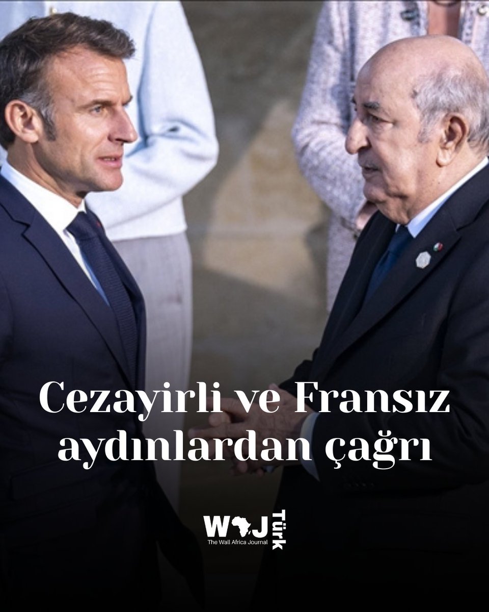 ✍️ Cezayirli ve Fransız aydınlardan açık mektup

💢 40 imzacı, Tebbun ve Macron’a “diyalog yeniden başlatılsın” çağrısı yaptı

💢 Mektup Fransız haber sitesi Mediapart’ta yayımlandı

Detaylar için:
wajturk.com/cezayirli-ve-f…