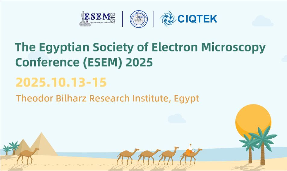 ciqtek's tweet image. We, CIQTEK, are pleased to invite you to the Electron Microscopy Conference 2025, held from October 13th to 15th, 2025, at the Theodor Bilharz Research Institute, Egypt.

#ciqtek 
#ElectronMicroscope
#SEMmicroscope 
#scanningelectronmicroscopy