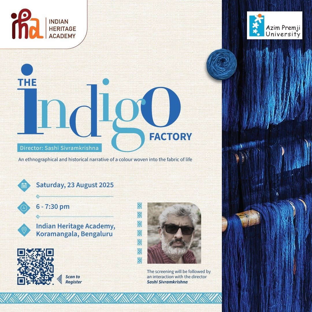 azimpremjiuniv's tweet image. 🎥 The Indigo Factory — a documentary on the journey of indigo from artisanal craft to colonial-era industry.
📅 Sat, 23 Aug | ⏰ 6 PM
📍 Indian Heritage Academy, Koramangala 
🎟 Free entry | Ages 12+
Followed by a discussion with director Sashi Sivramkrishna.
RSVP:…