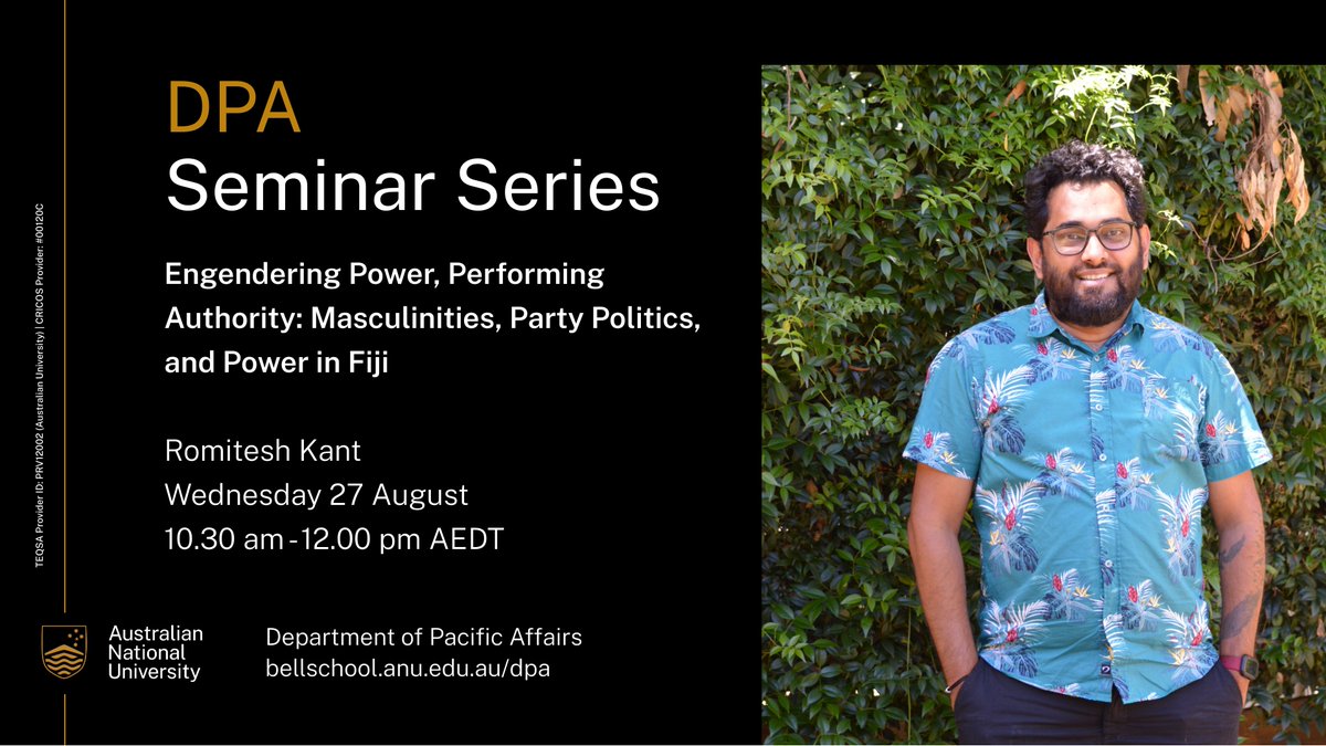 Department of Pacific Affairs (DPA) (@anudpa) on Twitter photo Join PhD candidate Romitesh Kant (DPA, ANU) as he explores how #masculinities shape #leadership, legitimacy & #power in #Fiji’s politics.
🗓️ Wed, 27 Aug, 10:30am - 12pm AEST
📍 shorturl.at/TQuWi
<a href="/ANUBellSchool/">ANUBellSchool</a> Join PhD candidate Romitesh Kant (DPA, ANU) as he explores how #masculinities shape #leadership, legitimacy & #power in #Fiji’s politics.
🗓️ Wed, 27 Aug, 10:30am - 12pm AEST
📍 shorturl.at/TQuWi
<a href="/ANUBellSchool/">ANUBellSchool</a>