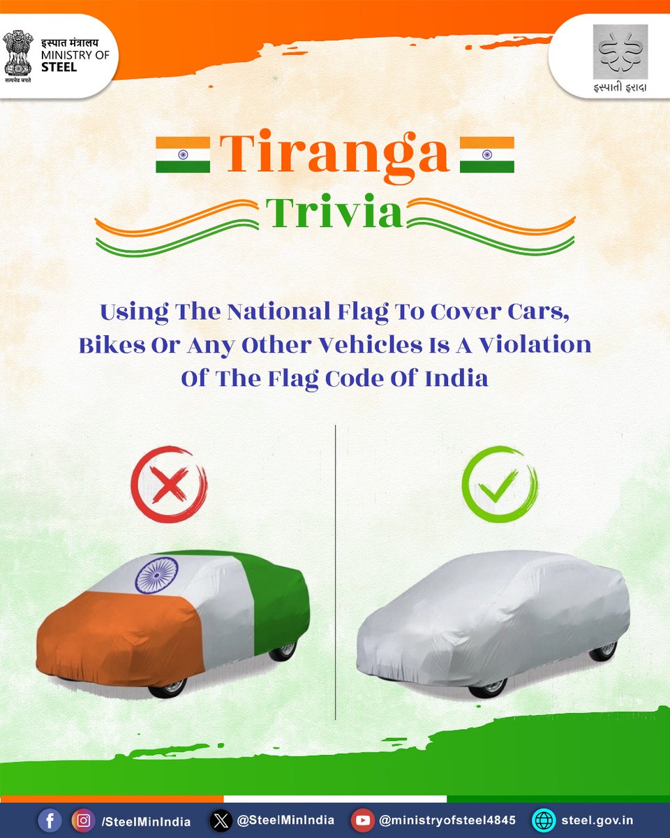 SteelMinIndia's tweet photo. The National Flag cannot be used to cover your car, bike, or any other vehicle. Such use is a violation of the Flag Code of India and against the dignity of the Tiranga.ЁЯЗоЁЯЗ│
#KnowYourTiranga #FlagCodeOfIndia #RespectTheFlag #TirangaTrivia #IndependenceDayFacts
@MinOfCultureGoI @MIB_India @mygovindia