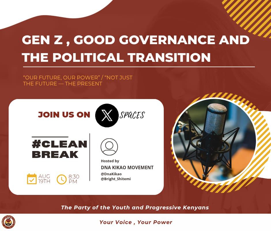 DNAPartyKe's tweet image. Gen Z, this is our time!
Join DNA KIAKO MOVEMENT and Hon. Bright Shitemi  this 19th Aug at 8:30PM on X Space as we will talk about Good Governance, Political Transition &amp;amp; the Power of Youth. 
It’s time for a #CleanBreak
#YouthForNation #CleanBreak @Bright_Shitemi @DnaKikao