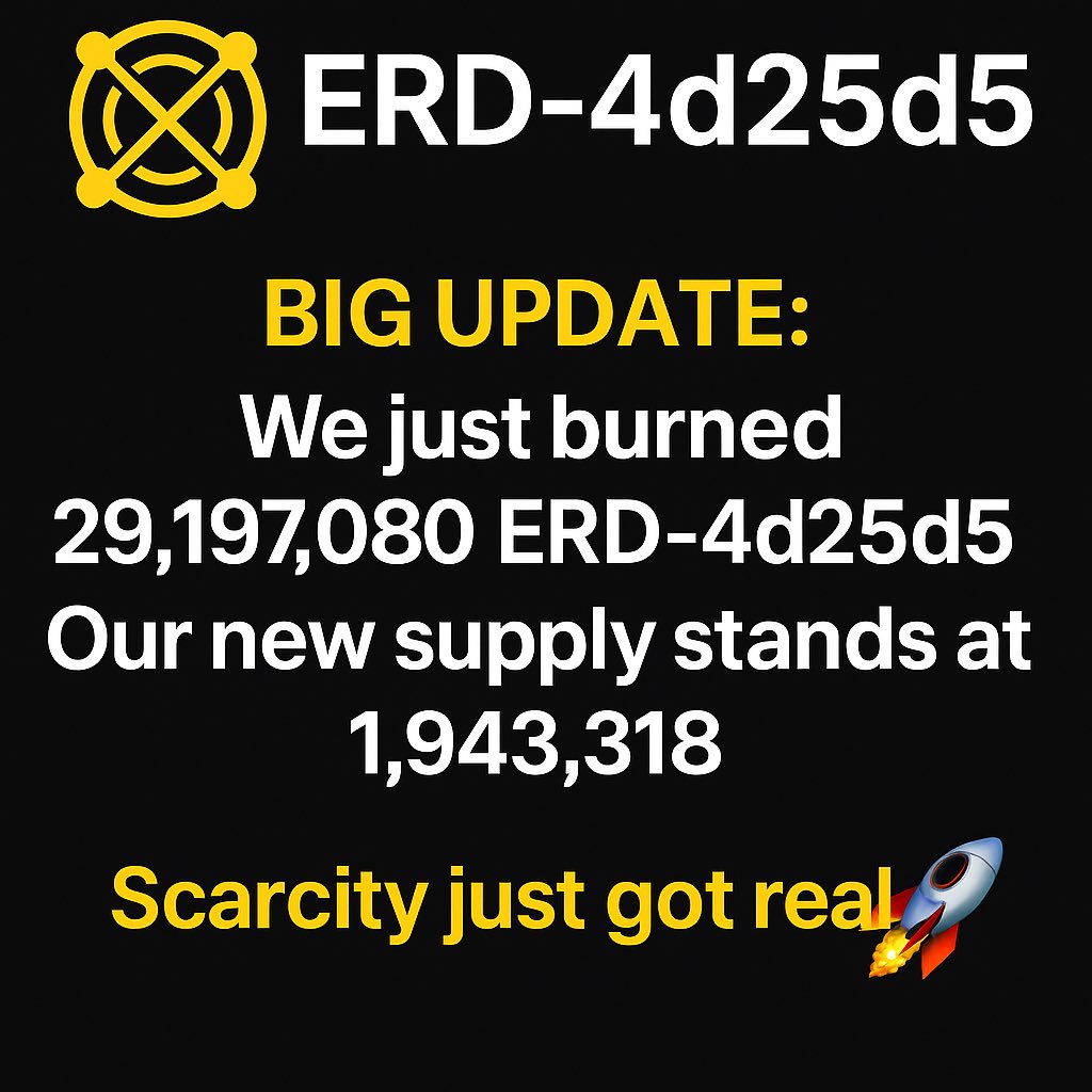 🚨 Token Burn Completed 🚨

We just burned 29,197,080 ERD-4d25d5 🔥

New circulating supply: 1,943,318 🎯

Less supply. More value. Stronger future. 💪

<a href="/OneDex_X/">OneDex</a> <a href="/eCompass_io/">e-Compass.io 📈🧭📊</a>

Backed by Reality. Powered by Potential.