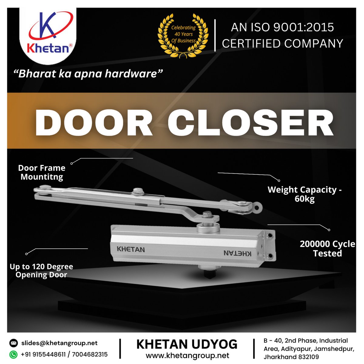 ihsndigital's tweet image. Where strength meets style "𝐊𝐇𝐄𝐓𝐀𝐍" reliable door closers for every space
.
.
.
#Khetan #KhetanUdyog #BharatkaApnaHardware #KhetanHardware #Manufacturer #Jamshedpur #DoorCloser #SmartClosers #DurableSolutions #SmoothClosing #SafetyAndStyle #ihsn #ihsndigital #delhi #india