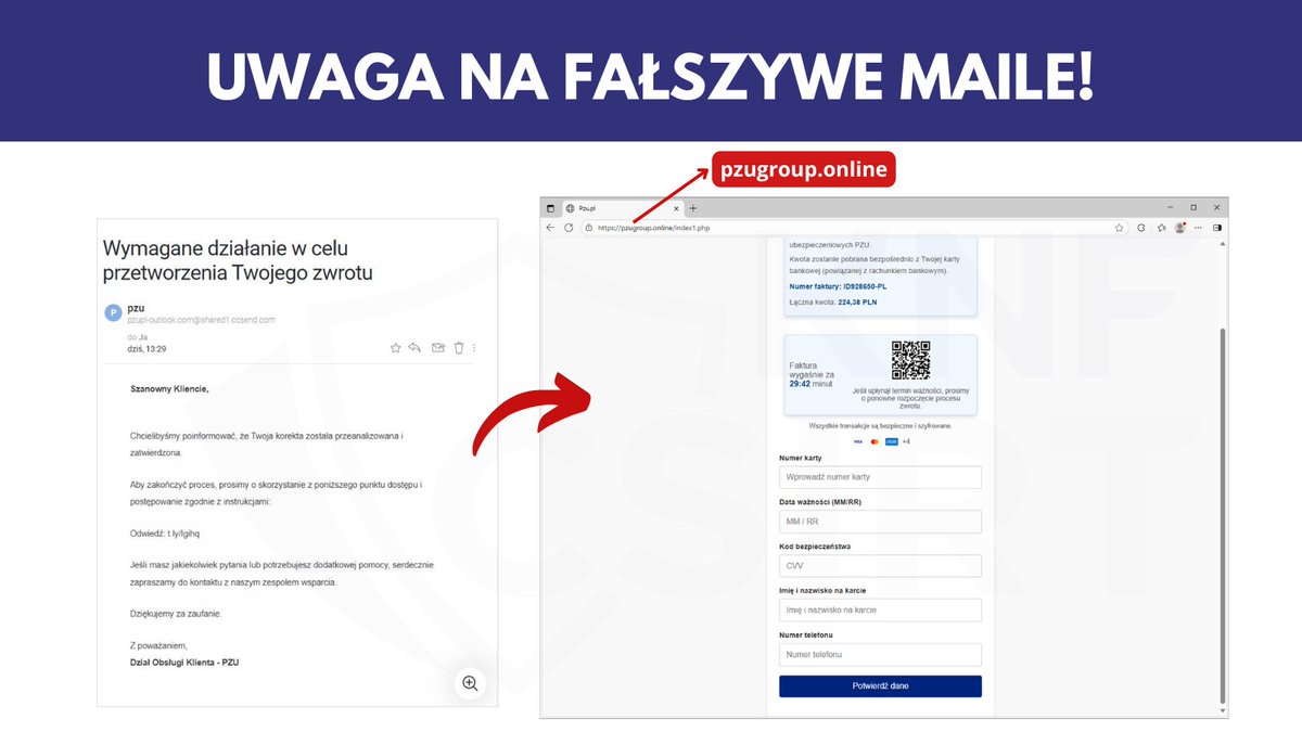 Uwaga! Oszuści podszywają się pod <a href="/GrupaPZU/">Grupa PZU</a>!   

Cyberprzestępcy rozsyłają fałszywe wiadomości, w których informują o koniczności podjęcia działań w celu przetworzenia zwrotu.

W treści znajduje się link, który w rzeczywistości prowadzi na fałszywą stronę, gdzie przestępcy
